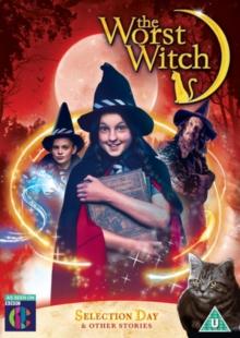 The Worst Witch: Selection Day And Other Stories