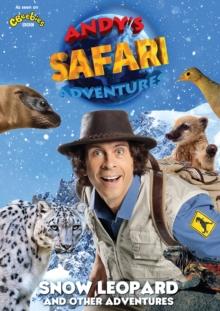 Andy's Safari Adventures:Snow Leopard and Other Adventures