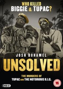 Unsolved: The Murders Of Tupac And The Notorious B.I.G