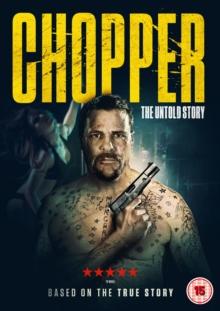 Chopper: The Untold Story