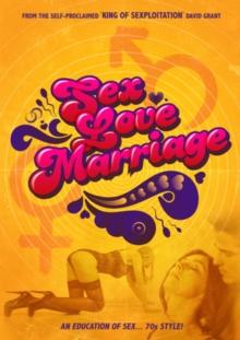 Sex, Love, Marriage