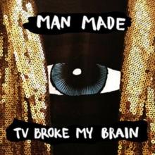 TV Broke My Brain