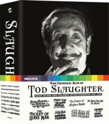 The Criminal Acts Of Tod Slaughter: Eight Blood-and-Thunder..