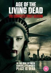 Age of the Living Dead: The Complete First Season