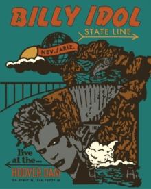 Billy Idol: State Line - Live at the Hoover Dam