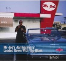 Mr Joe's Jambalaya & Loaded Down With the Blues