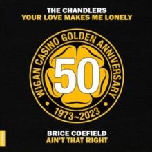 Your Love Makes Me Lonely/Ain't That Right (50th Anniversary Edition)