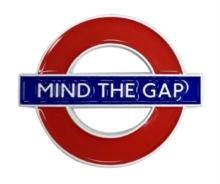 Mind the Gap Pin Badge