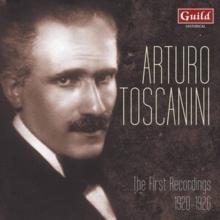 Arturo Toscanini: The First Recordings 1920-1926