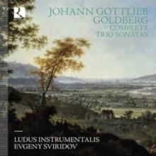 Johann Gottlieb Goldberg: Complete Trio Sonatas