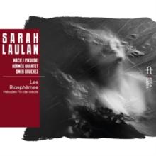 Sarah Laulan: Les Blasphemes: Melodies Fin-de-siecle