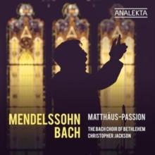 Mendelssohn/Bach: Matthus-Passion