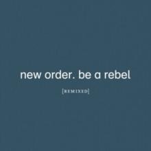 Be a Rebel Remixed