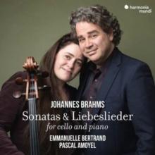 Johannes Brahms: Sonatas & Liebeslieder For Cello And Piano