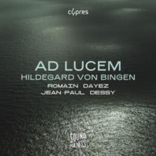 Hildegard Von Bingen: Ad Lucem