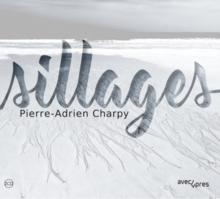 Pierre-Adrien Charpy: Sillages