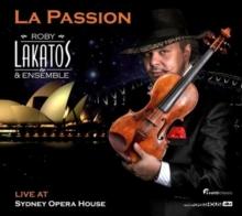 Roby Lakatos & Ensemble: La Passion