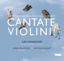 Cantate Violini!: Florid Early Baroque Songs and Polyphony