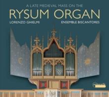 A Late Medieval Mass On The Rysum Organ