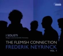 Frederik Neyrinck: The Flemish Connection: Works Dedicated to I Solisti