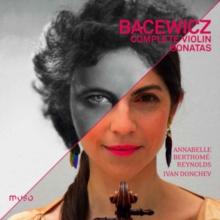 Bacewicz: Complete Violin Sonatas