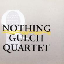 Nothing Gulch Quartet