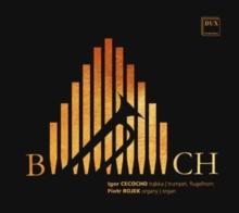 Igor Cecocho/Piotr Rojek: Bach: Transcriptions for Trumpet and Organ