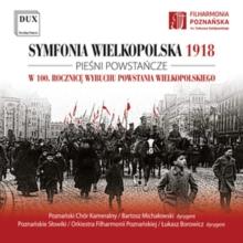 Symfonia Wielkopolska 1918/Piesni Powstancze: The Centenary of the Wielkopolska Uprising