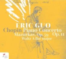 Chopin: Piano Concerto, Op. 11/Mazurkas, Op. 59/...