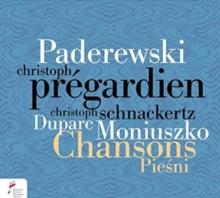 Paderewski/Duparc/Moniuszko: Chansons Piesni