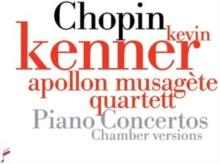 Chopin: Piano Concertos: Chamber Versions