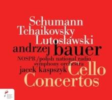 Schumann/Tchaikovsky/Lutoslawski: Cello Concertos