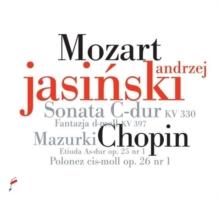 Mozart: Sonata C-dur, KV330/Fantazja D-moll, KV397: Chopin: Mazurki/Etiuda As-dur, Op. 25/Polonez Cis-moll, Op. 26