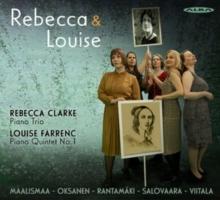 Rebecca & Louise: Rebecca Clarke: Piano Trio/Louise Farrenc: Piano Quintet No. 1