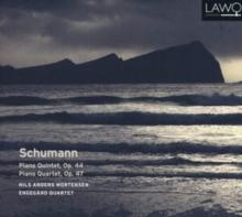 Schumann: Piano Quintet, Op. 44/Piano Quartet, Op. 47