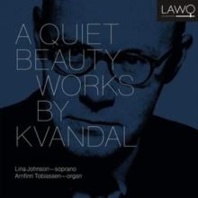 A Quiet Beauty: Works By Kvandal