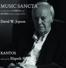 David W. Jepson: Music Sancta: A Selection Of Carols And Sacred Music