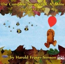 The Complete Songs Of A. A. Milne (And Lewis Carroll)