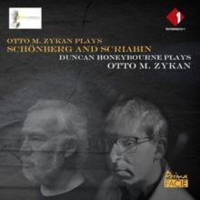 Otto M. Zykan Plays Schnberg And Scriabin: Duncan Honeybourne Plays Otto M. Zykan