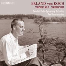 Erland Von Koch: Symphony No. 3/Sinfonia Serie