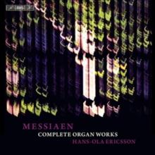 Messiaen: Complete Organ Works