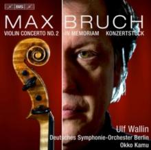 Max Bruch: Violin Concerto No. 2/In Memoriam/Konzertstck