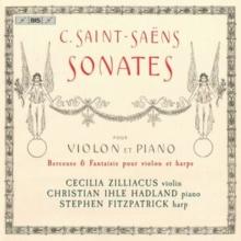 C. Saint-Sans: Sonates Pour Violon Et Piano: Berceuse & Fantaisie Pour Violon Et Harpe