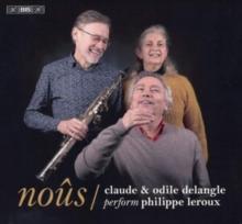 Nos: Claude & Odile Delangle Perform Philippe Leroux