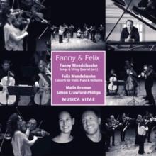 Fanny Mendelssohn: Songs & String Quartet/Felix Mendelssohn: ...: Fanny & Felix