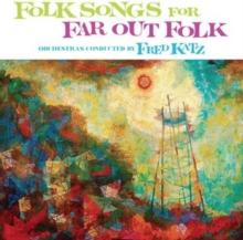 Folk Songs for Far Out Folk