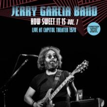 How Sweet It Is vol. 1: Live At Capitol Theatre, Passic, NJ, March 17th 1978