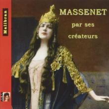 Massenet: Par Ses Crateurs