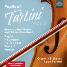 Pagin/Naumann/Hellendaal/Ferrari/Morigi: Pupils of Tartini: Sonatas for Violin and Basso Continuo