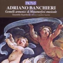 Adriano Banchieri: Gemelli Armonici & Metamorfosi Musicale